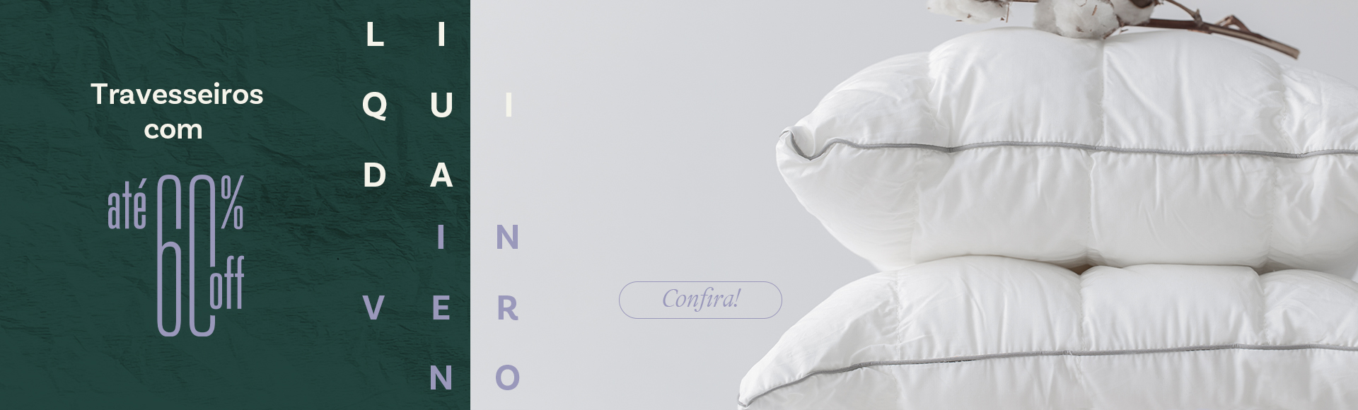 Liquida Inverno! Travesseiros com até 60%off!